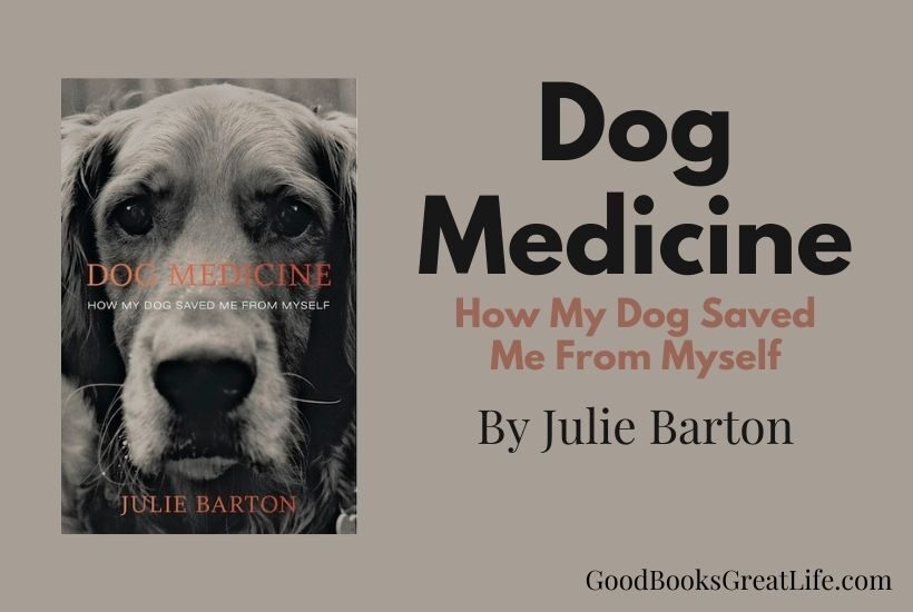 Dog Medicine How My Dog Saved Me From Myself