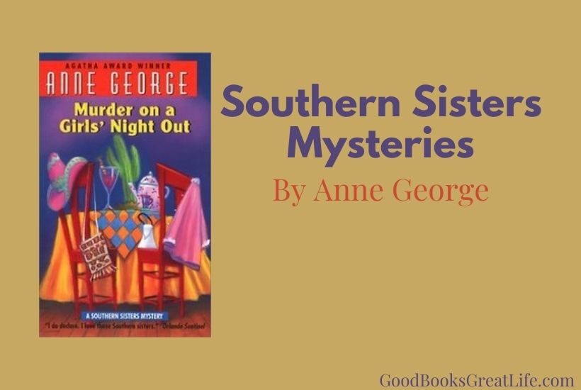 Southern Sisters Mysteries by Anne George