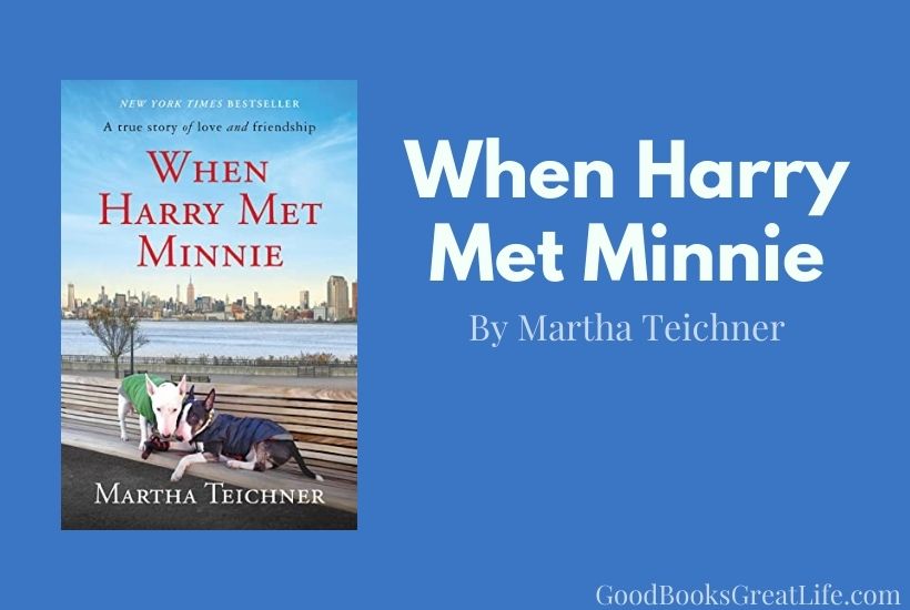 When Harry Met Minnie by Martha Teichner
