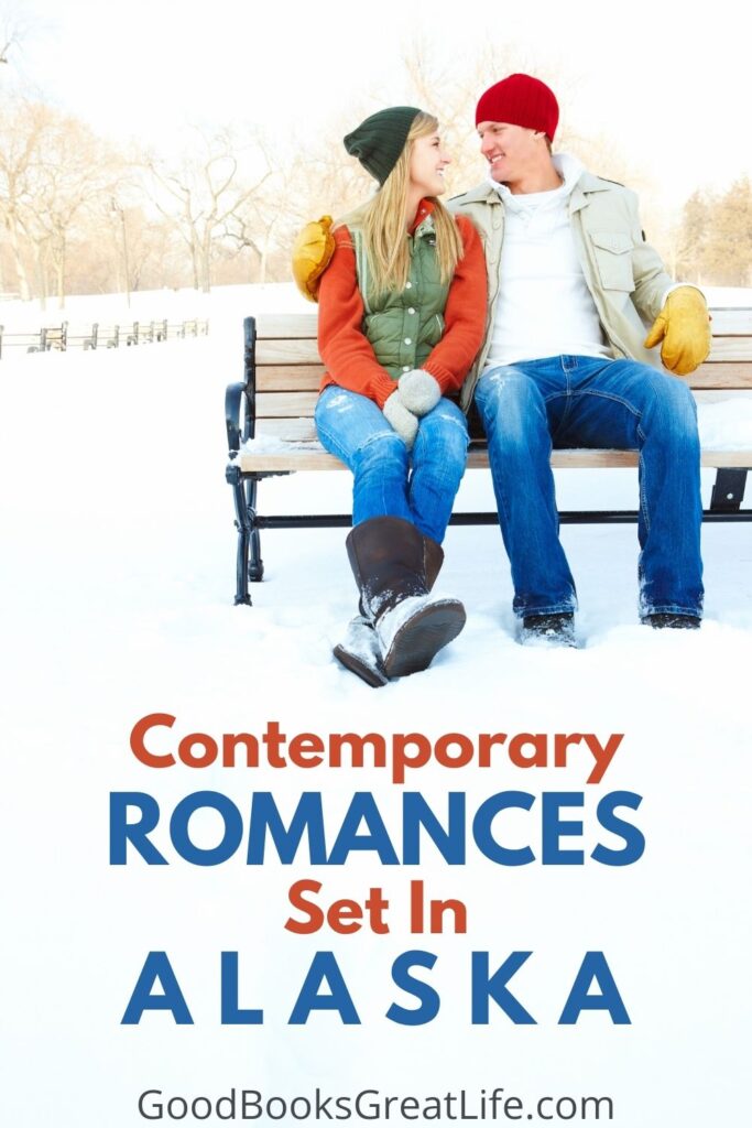 Couple cuddling on a bench in a snowy park with the words Contemporary Romances set in Alaska
