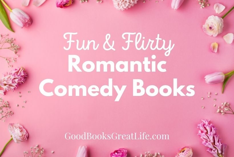 The words fun and flirty romantic comedy books on a pink background with pink flowers around the border.