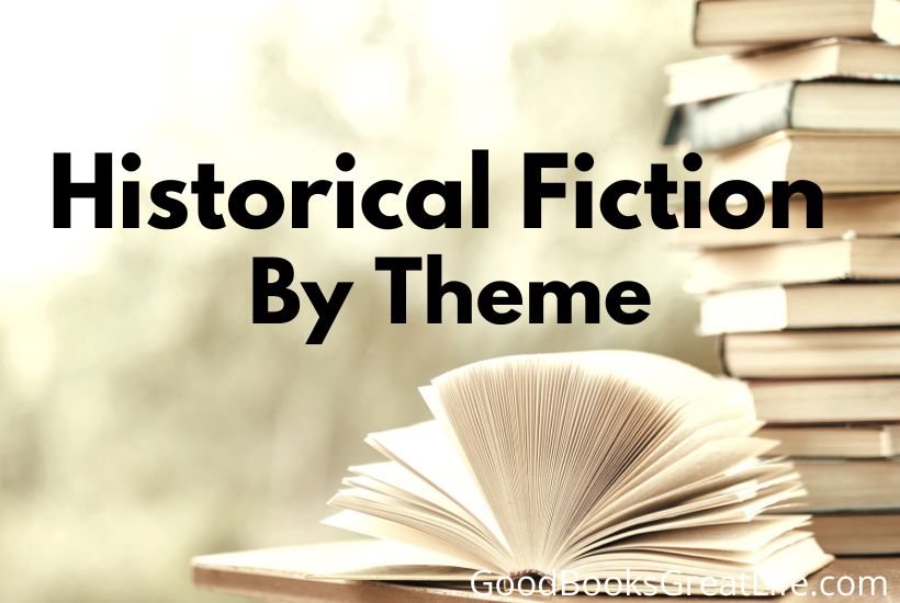 The words historical fiction by theme on a background of a neutral colored book laying open with it's pages fanned out and a pile of books off to the side