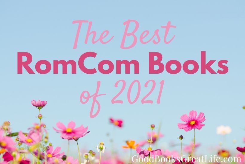 The words The Best Romcom books of 2021 on a blue background with pink wildflowers along the bottom.