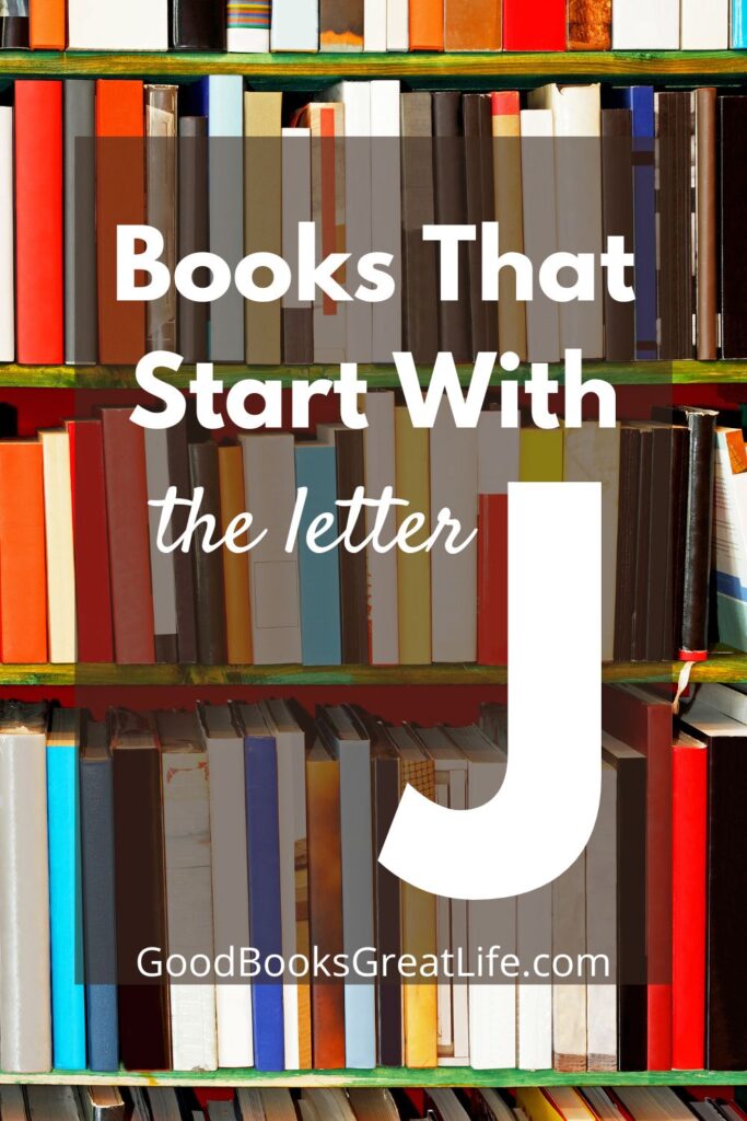 The words books that start with the letter J over a background of 3 shelves filled with books